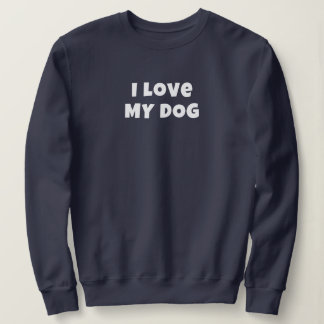 I LOVE MY DOG in het wit - Sweatshirt voor dames