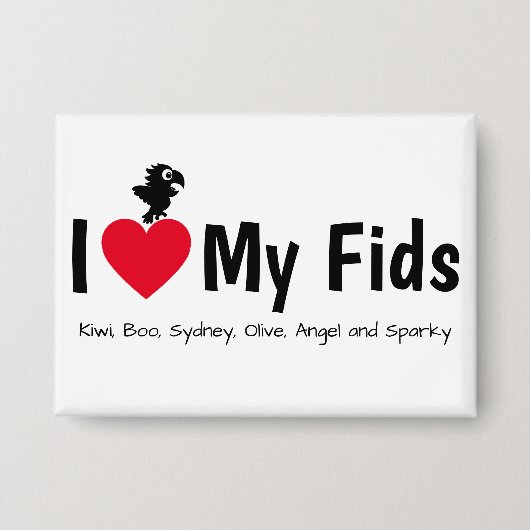 I Love My Fids Feathered Kids Parrot Button (Voorkant)