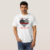 I Love My Fireman - T-shirt voor brandweermannen (Voorkant volledig)