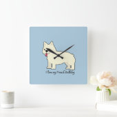 I love my French Bulldog Vierkante Klok (Huis)