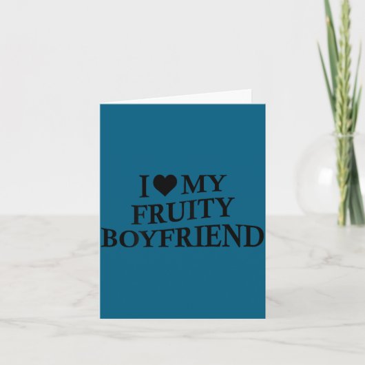 I Love My Fruity Boyfriend Funny Girlfriend Humor  Kaart (Voorkant)