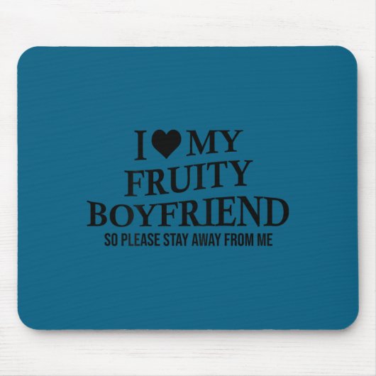 I Love My Fruity Boyfriend Funny Girlfriend Humor  Muismat (Voorkant)