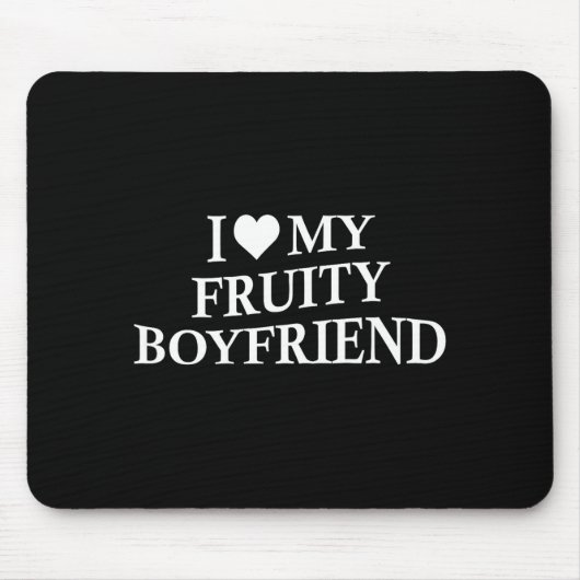 I Love My Fruity Boyfriend Funny Girlfriend Humor  Muismat (Voorkant)