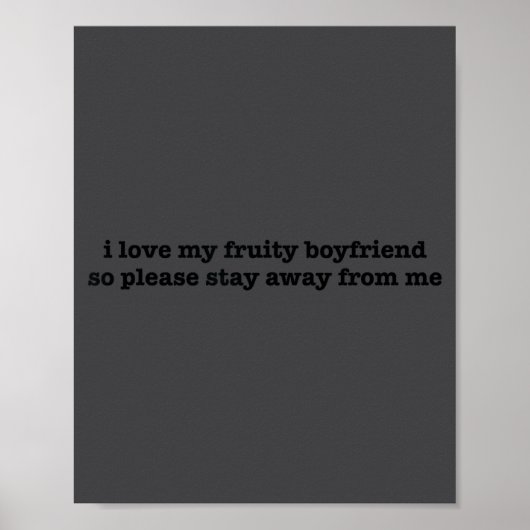 I Love My Fruity Boyfriend Funny Girlfriend Humor  Poster (Voorkant)