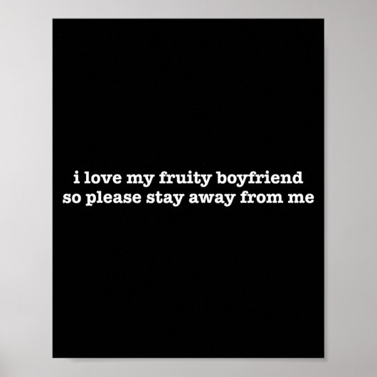I Love My Fruity Boyfriend Funny Girlfriend Humor  Poster (Voorkant)