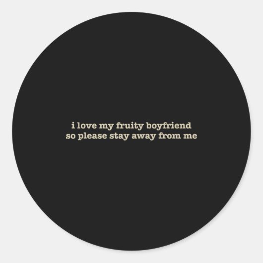 I Love My Fruity Boyfriend Funny Girlfriend Humor  Ronde Sticker (Voorkant)