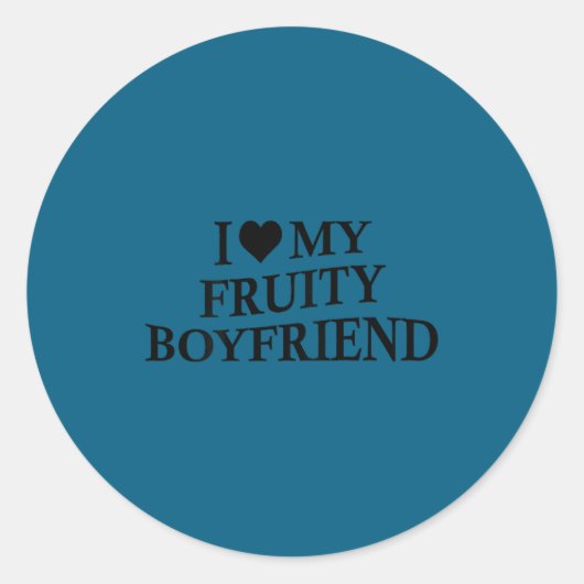 I Love My Fruity Boyfriend Funny Girlfriend Humor  Ronde Sticker (Voorkant)