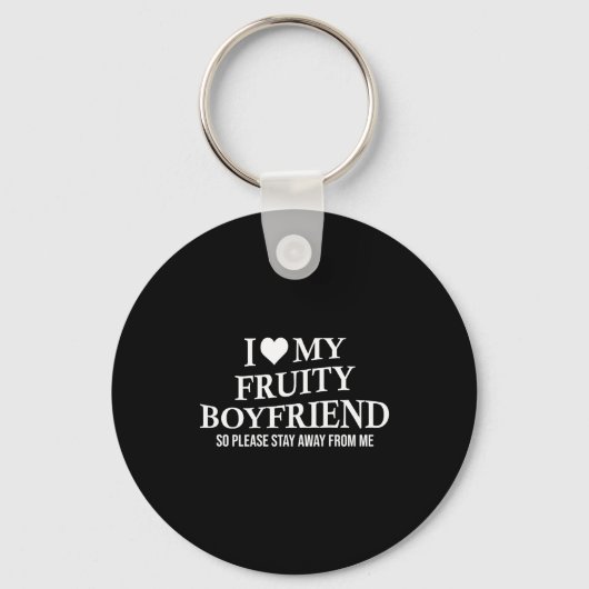 I Love My Fruity Boyfriend Funny Girlfriend Humor  Sleutelhanger (Voorkant)