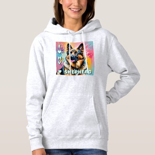 I love my German Shepherd Hoodie (Voorkant)