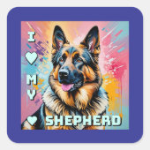 I love my German Shepherd Vierkante Sticker (Voorkant)