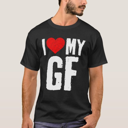 I Love My GF  I Heart My Girlfriend  GF T-shirt (Voorkant)