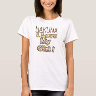 "I Love My Girl" Hakuna Matata   Romantische Urban T-shirt