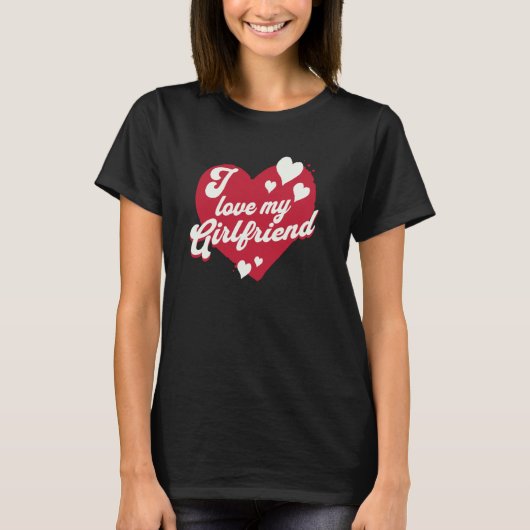 I love my Girlfriend Heart Partner T-shirt (Voorkant)