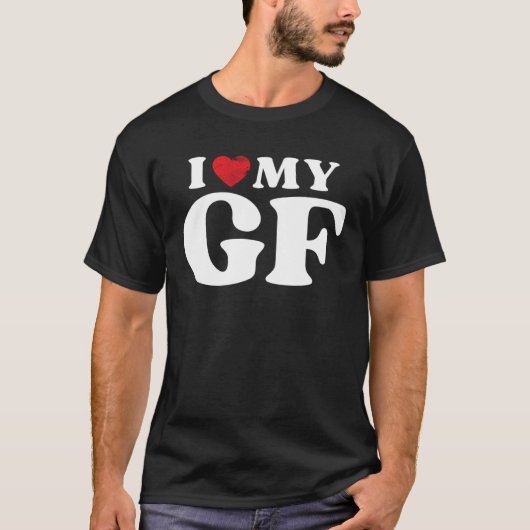 I Love My Girlfriend  I Heart My GF Valentines Day T-shirt (Voorkant)