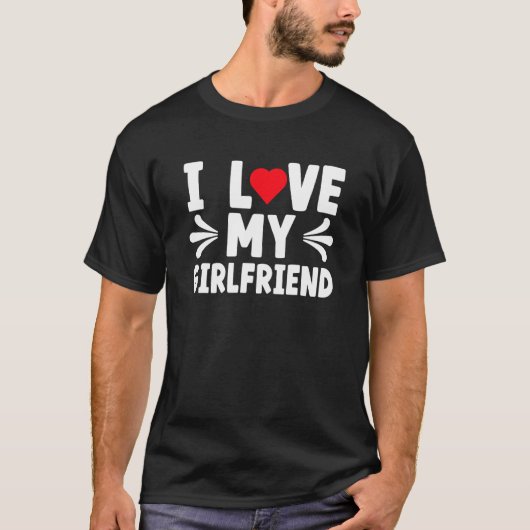 I Love My Girlfriend I Heart My Girlfriend Cute T-shirt (Voorkant)