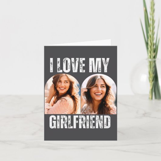 I Love My Girlfriend Photo Funny Boyfriend Gift Kaart (Voorkant)