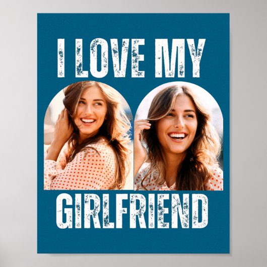 I Love My Girlfriend Photo Funny Boyfriend Gift  Poster (Voorkant)