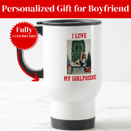 I Love My Girlfriend Photo Travel Mug Gift Reisbeker