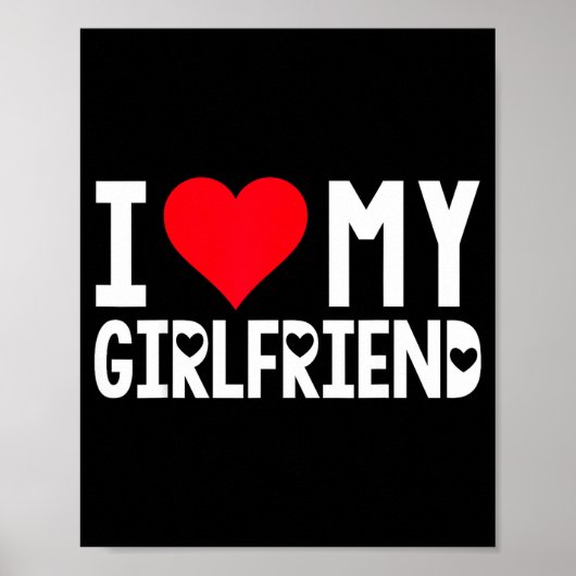 I Love My Girlfriend Shirt I Heart Girlfriend Love Poster (Voorkant)