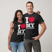 I LOVE MY Girlfriend T-shirt (Unisex)