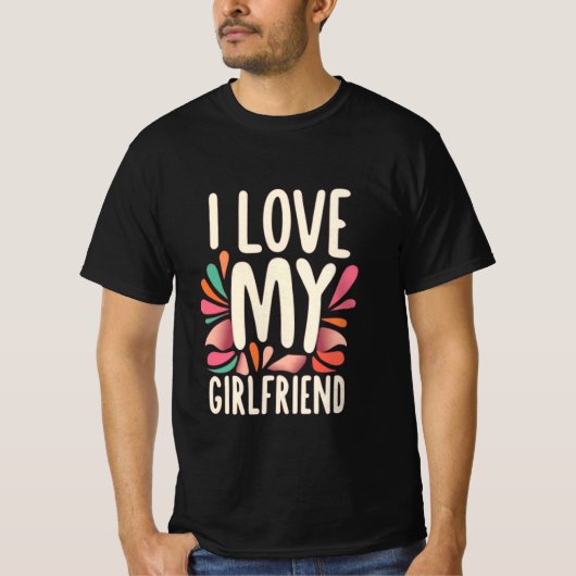 I Love my Girlfriend T-shirt (Voorkant)