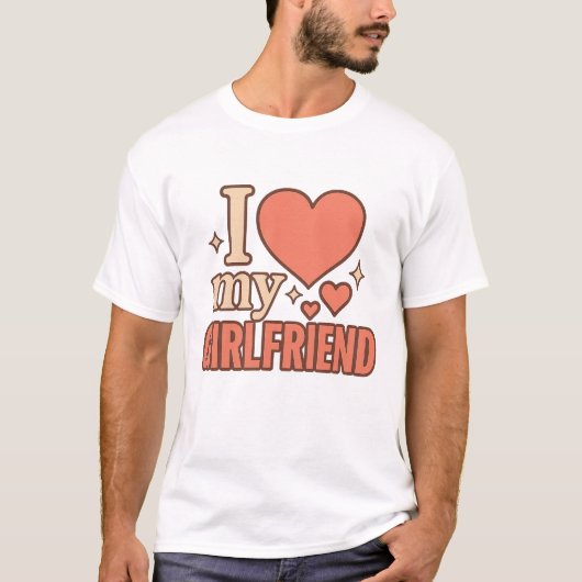 I Love My Girlfriend T-Shirt (Voorkant)