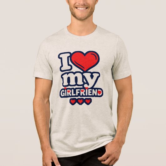 I Love My Girlfriend Tri-Blend Shirt (Voorkant)