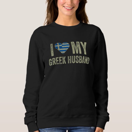 I Love My Greek Husband Greece Flag  Wife Trui (Voorkant)