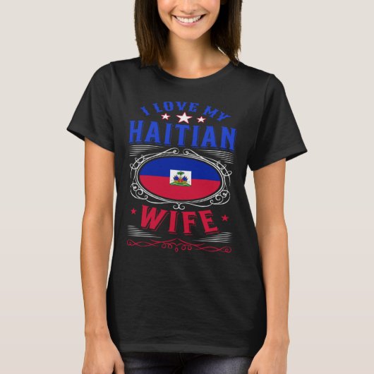 I love my Haitian wife T-shirt (Voorkant)