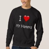 I Love My Haters  Slang Trui (Voorkant)