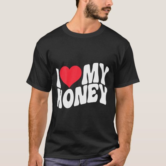 I Love My Honey Funny Says In Love (back Print)  T-shirt (Voorkant)
