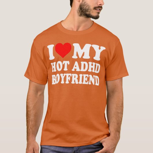 I Love My Hot ADHD Boyfriend Heart retro T-shirt (Voorkant)