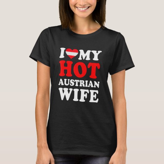 I love My Hot Austrian Wife Funny Husband Gift T-shirt (Voorkant)