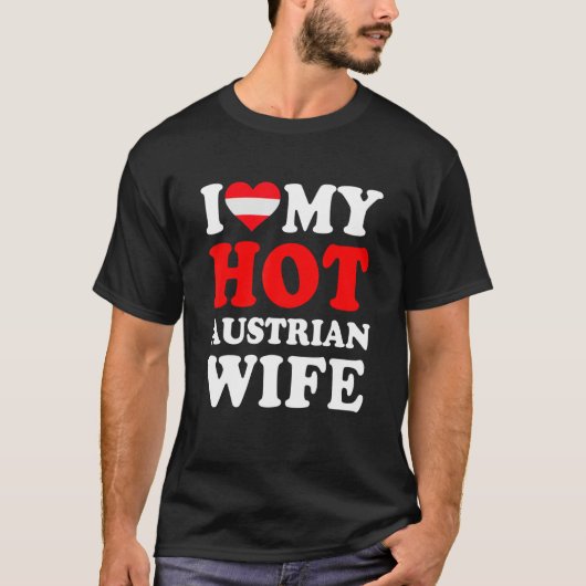 I love My Hot Austrian Wife Funny Husband Gift T-shirt (Voorkant)