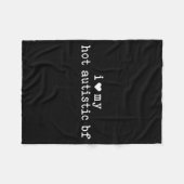 I Love My Hot Autistic Boyfriend Funny Girlfriend  Fleece Deken (Voorkant (Horizontaal))