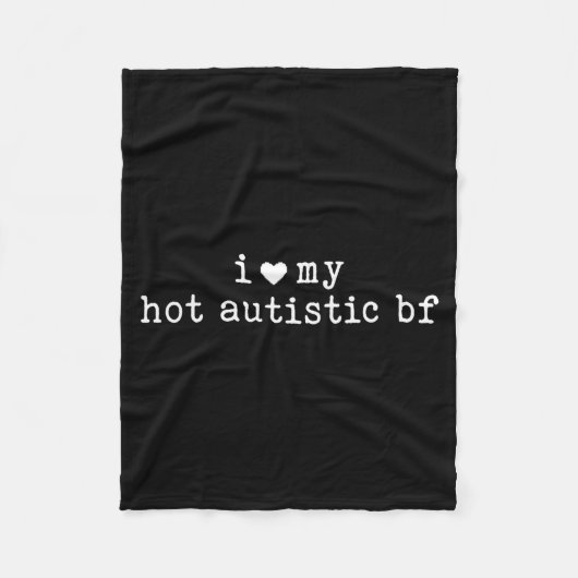 I Love My Hot Autistic Boyfriend Funny Girlfriend  Fleece Deken (Voorkant)