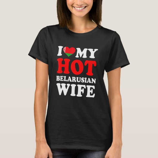 I love My Hot Belarusian Wife Funny Husband Gift T-shirt (Voorkant)