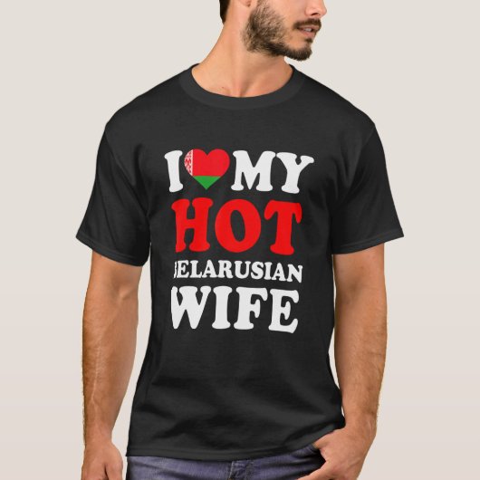 I love My Hot Belarusian Wife Funny Husband Gift T-shirt (Voorkant)