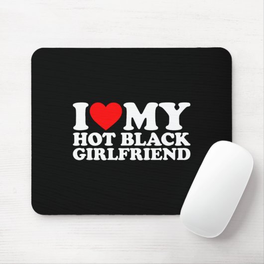 I Love My Hot Black Girlfriend  Muismat (Met muis)