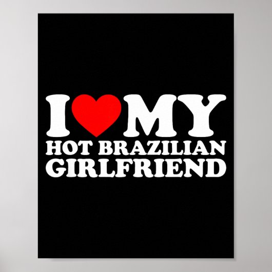 I Love My Hot Brazilian Girlfriend  Poster (Voorkant)