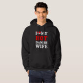 I love My Hot Danish Wife Funny Husband Gift Hoodie (Voorkant volledig)