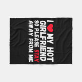 I Love My Hot Girlfriend So Please Stay Away From  Fleece Deken (Voorkant (Horizontaal))