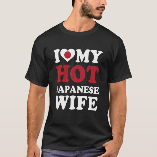 I love My Hot Japanese Wife Funny Husband Gift T-shirt (Voorkant)