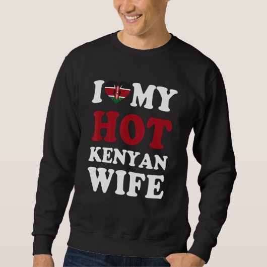 I love My Hot Kenyan Wife Funny Husband Gift Trui (Voorkant)