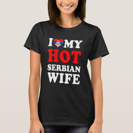 I love My Hot Serbian Wife Funny Husband Gift T-shirt (Voorkant)