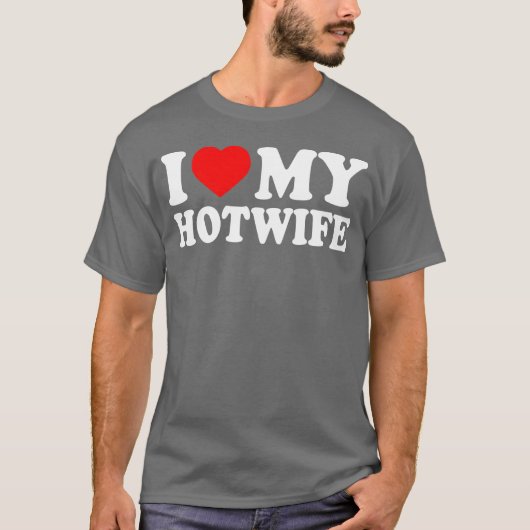 I love my hotwife boy t-shirt (Voorkant)