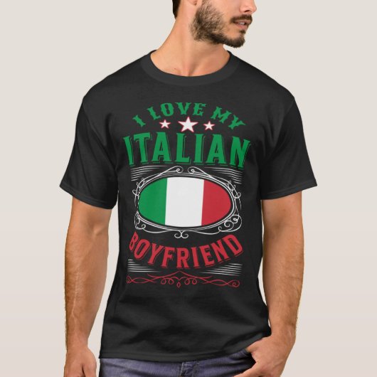 I love my Italian boyfriend T-shirt (Voorkant)