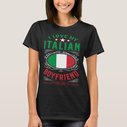 I love my Italian boyfriend T-shirt (Voorkant)