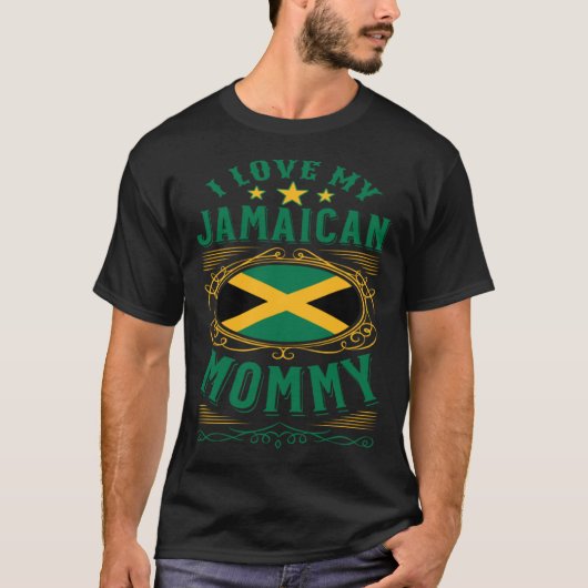 I love my Jamaican mommy T-shirt (Voorkant)