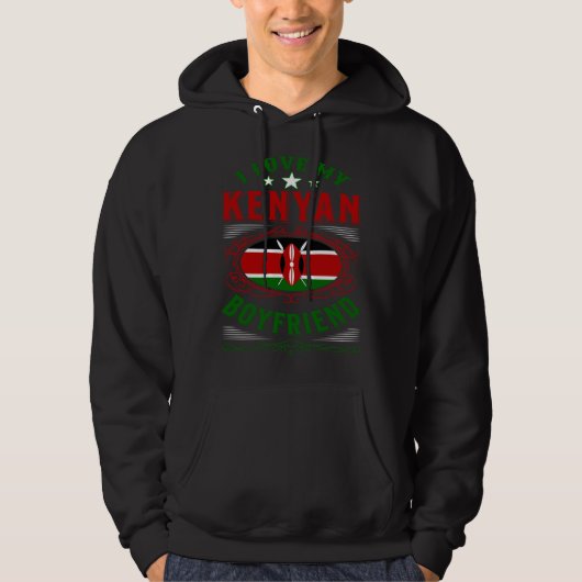 I love my Kenyan boyfriend Hoodie (Voorkant)